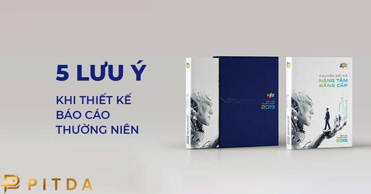 5 Lưu ý khi thiết kế Báo cáo thường niên cho Doanh nghiệp