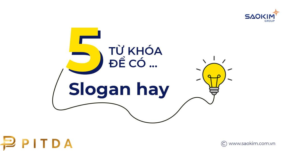 5 từ khóa để có một khẩu hiệu hay