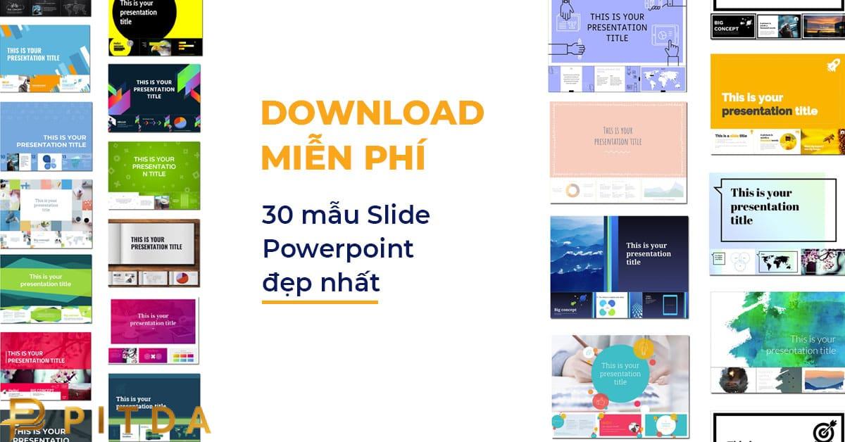 Download miễn phí 30 mẫu Slide PowerPoint đẹp nhất - Pitda